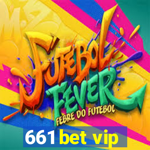 661 bet vip